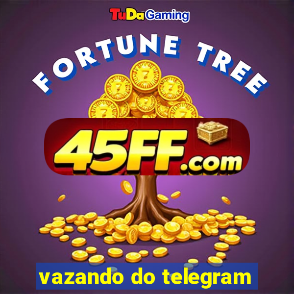 vazando do telegram